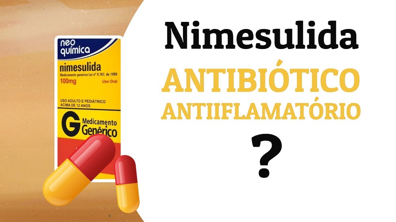 Nimesulida Antibi Tico Ou Antiinflamat Rio Serve Para Dor De Dente