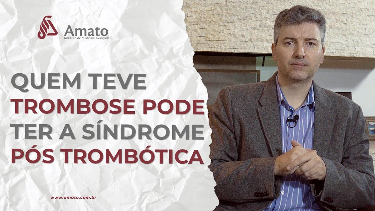 Quem Teve Trombose Pode Ter A S Ndrome P S Tromb Tica