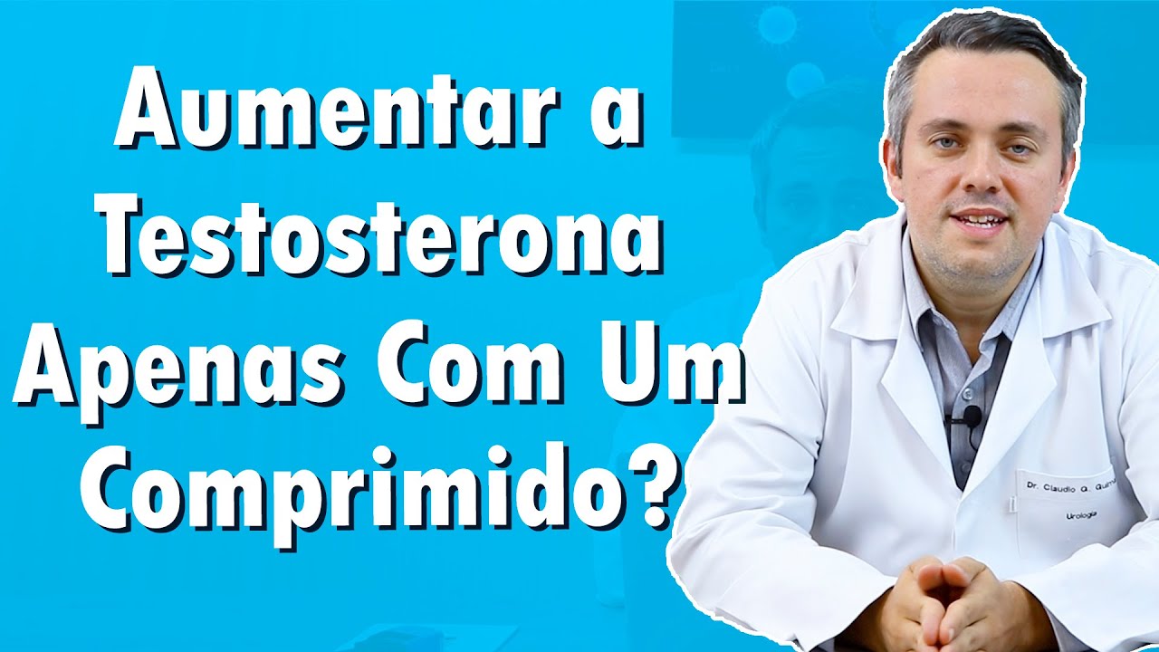 É Possível Aumentar a Testosterona Usando 1 Comprimido Por Dia Dr