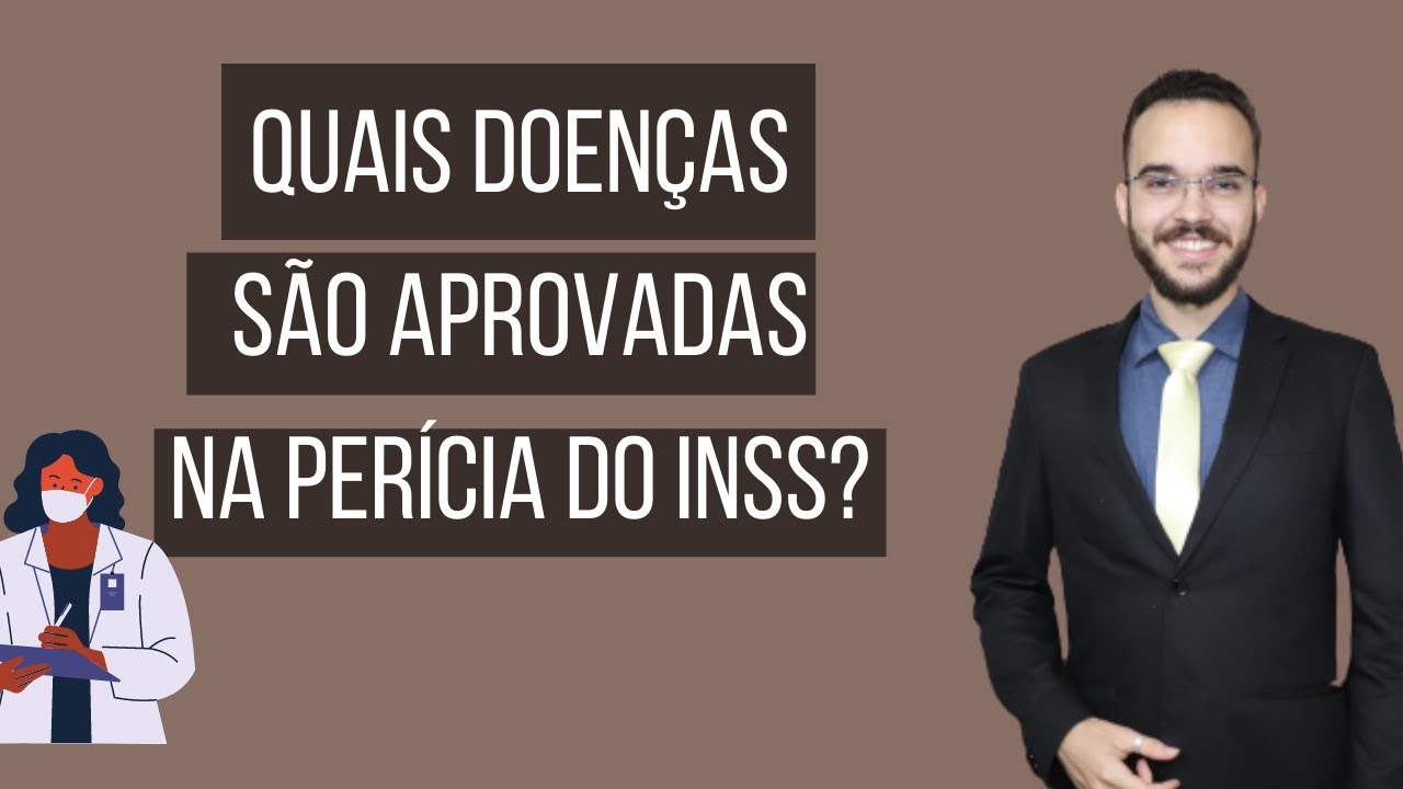 Doenças aprovadas para auxílio doença na perícia do INSS em 2021