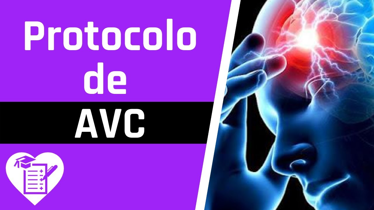 Avc O Que E Como Funciona O Protocolo De Tratamento