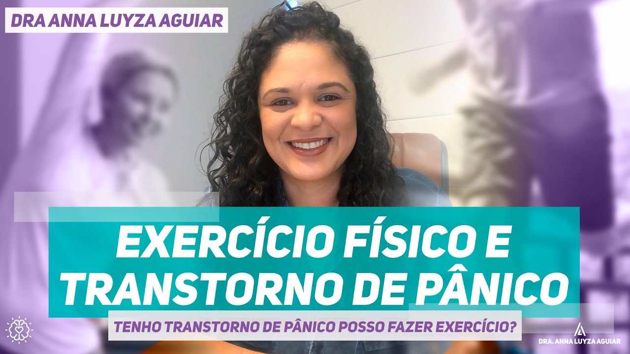 Exerc Cios Para Pessoas Transtorno De P Nico Dra Anna Luyza Aguiar