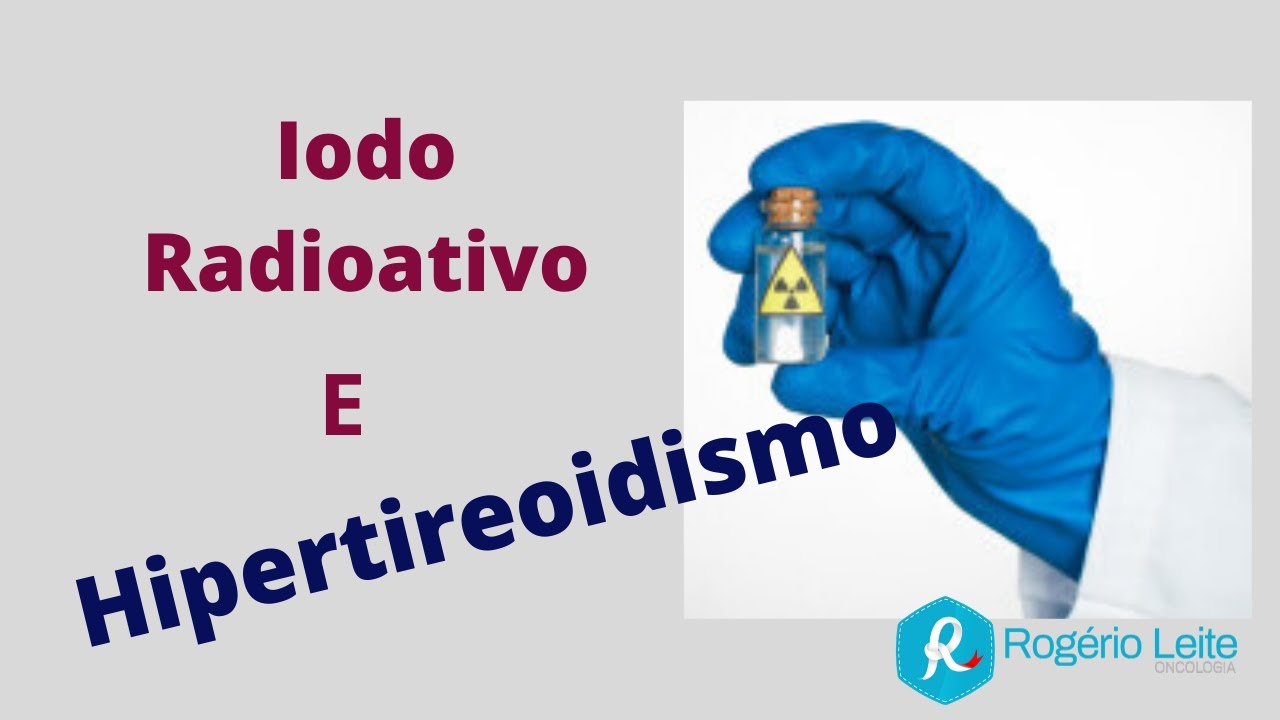 Iodo Tratamento Para Hipertireoidismo Dr Rog Rio Leite