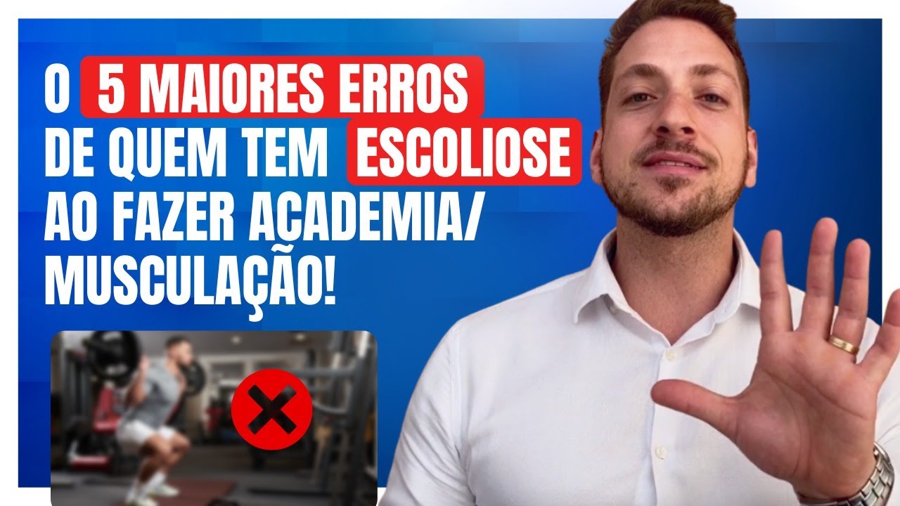 Os Principais Erros De Quem Tem Escoliose Ao Praticar Academia Muscula O