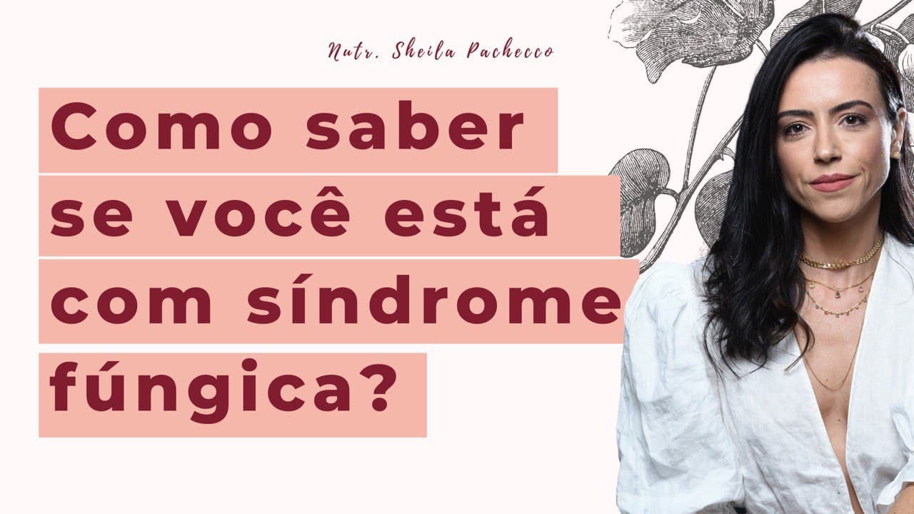 Síndrome fúngica Identificação diagnóstico e compreensão dos sinais e