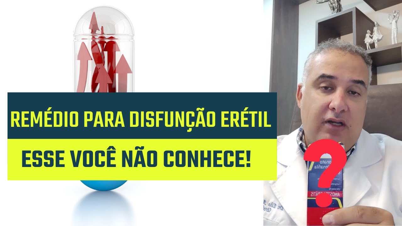 Remédio Para Disfunção Erétil Bom E Barato Dr Élio Arão Júnior