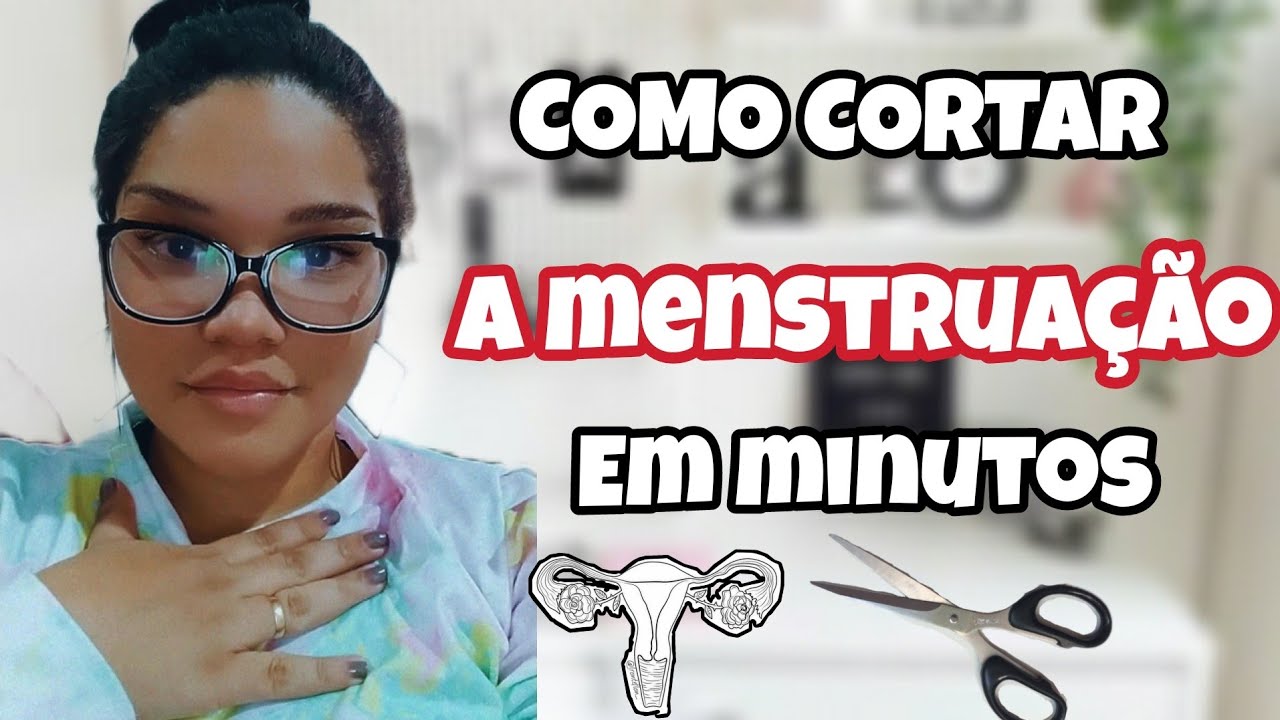 COMO CORTAR A MENSTRUAÇÃO #RÁPIDO