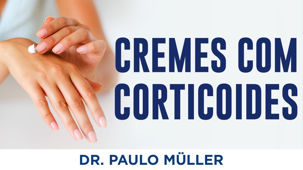 Cuidados ao usar Cremes com Corticoides - Dr Paulo Müller Dermatologista