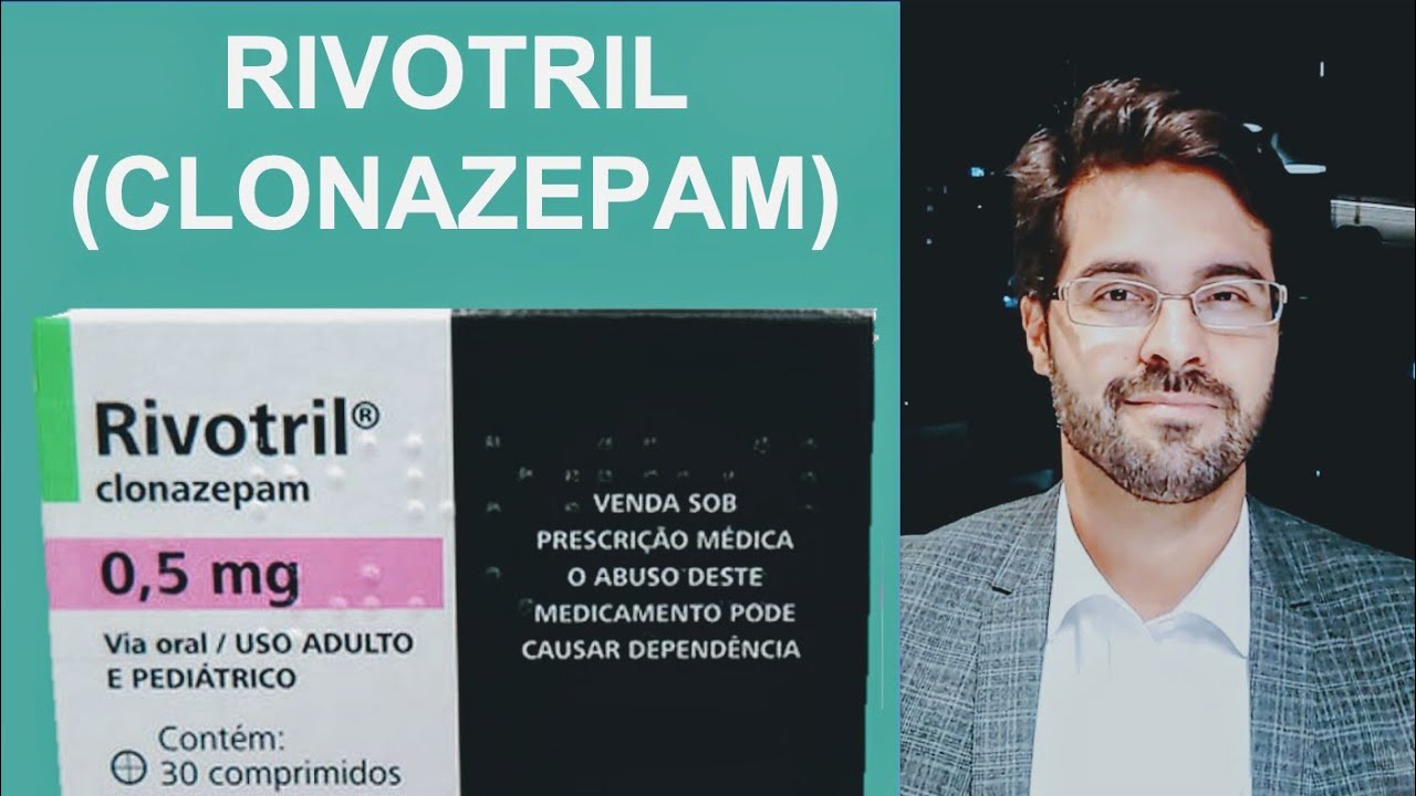 O BOM USO DO RIVOTRIL (CLONAZEPAM)