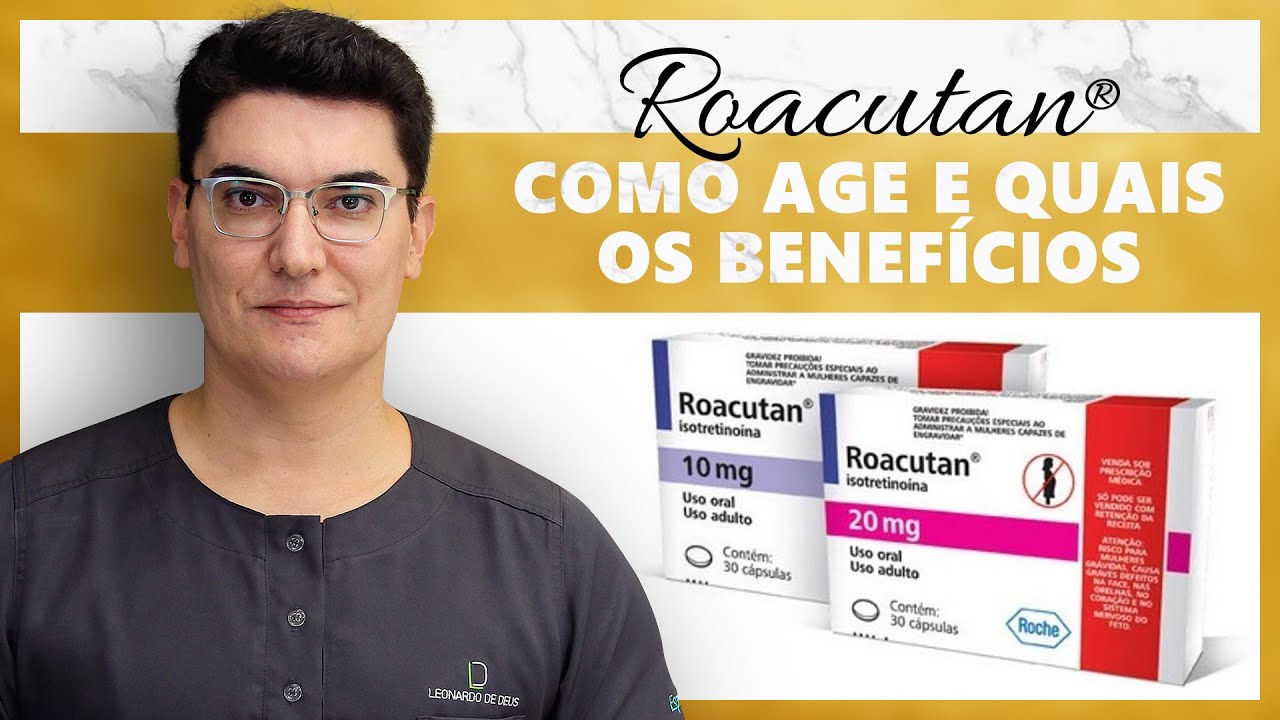 Roacutan Como age e quais os benefícios