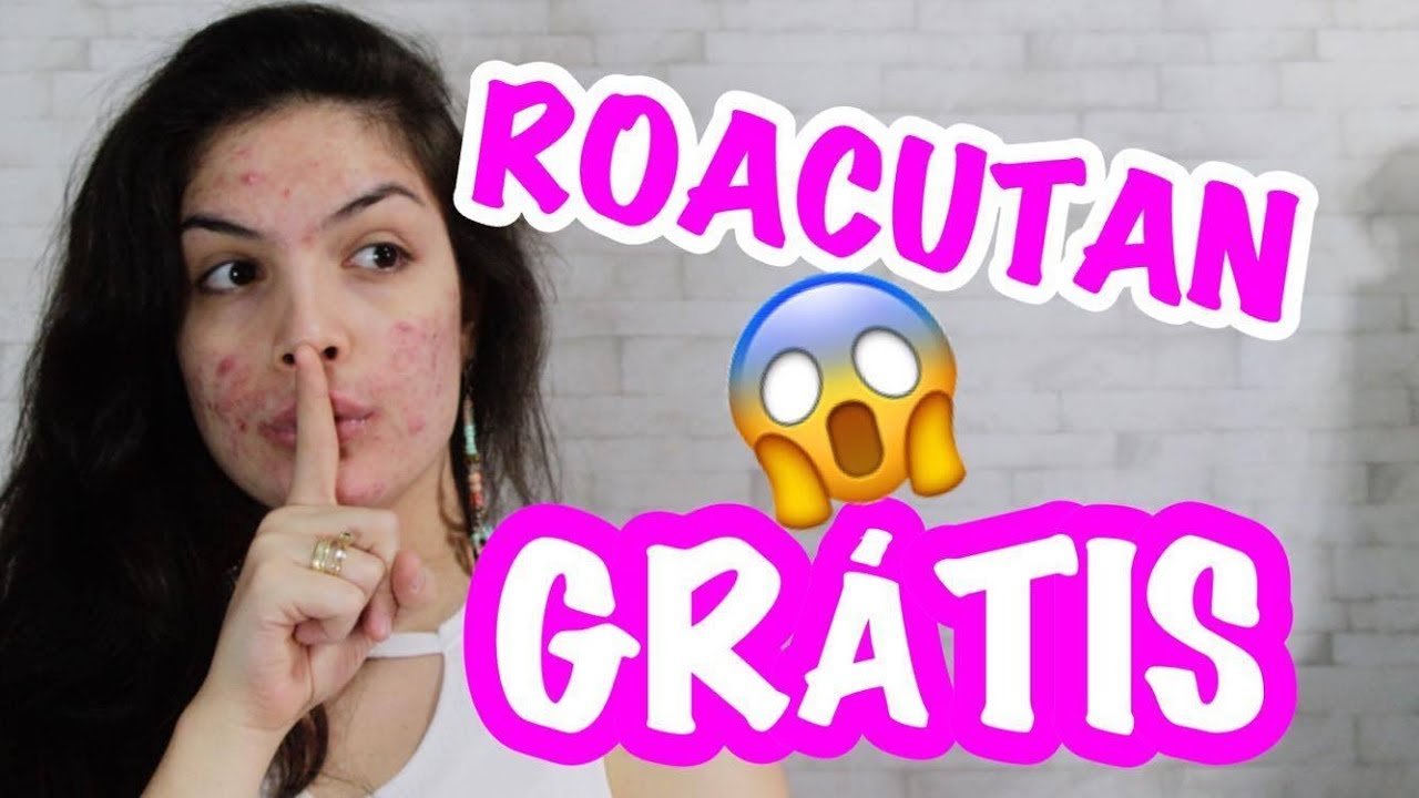 COMO CONSEGUIR ROACUTAN GRÁTIS SUELLEN NEVES