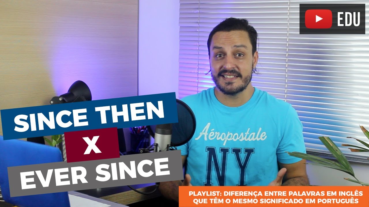 Diferença entre since then e ever since em inglês
