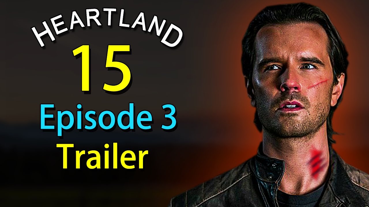 Heartland Season 15 Episode 3 Trailer Revealed! He must be back!