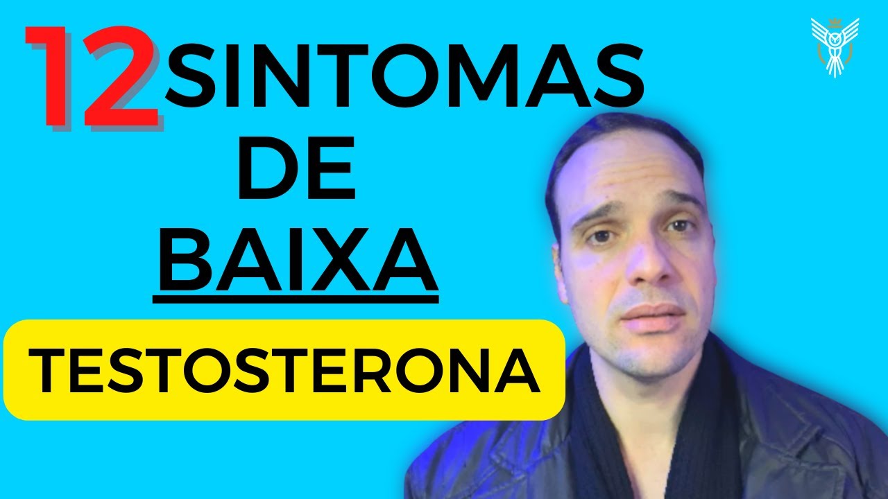 Testosterona Baixa12 Principais Sintomas De Baixa Testosterona Como ...