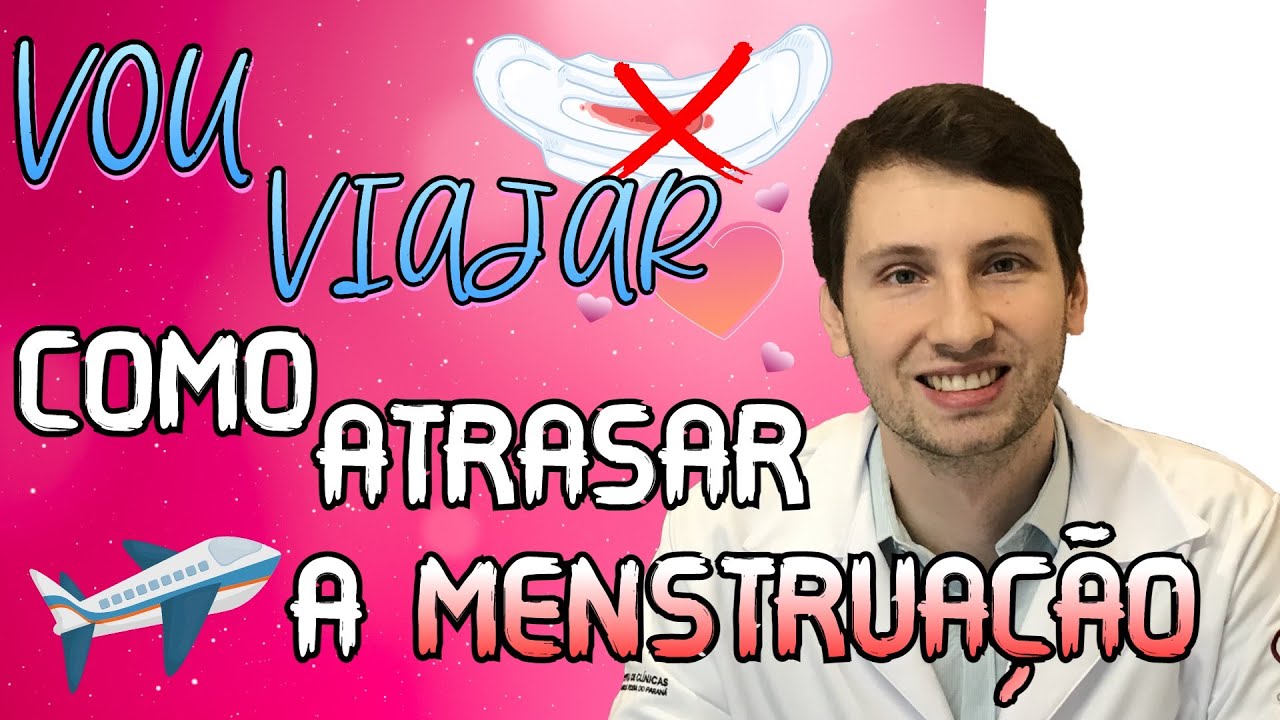 VIAGEM: COMO ATRASAR A MENSTRUAÇÃO para viajar, em cima da hora, por ...