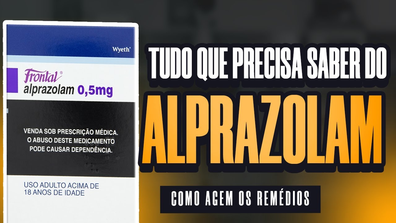 Alprazolam Como funciona e para que serve?