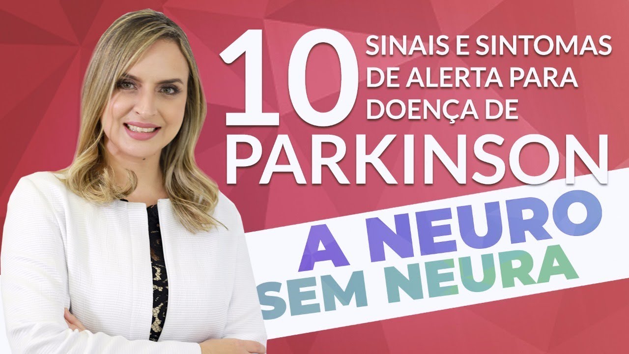 Descubra Os Principais Sintomas Da Doença De Parkinson Em 10 Sinais De ...