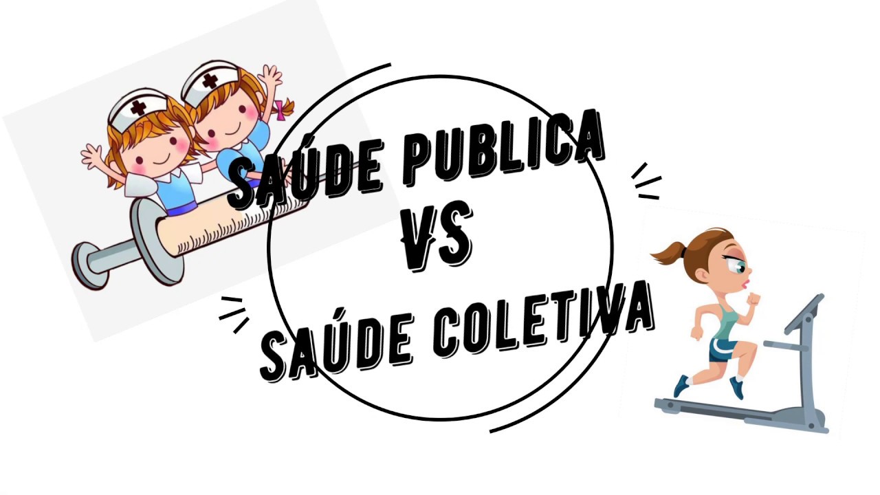 Diferença Entre Saúde Pública E Saúde Coletiva Entenda Agora 0562