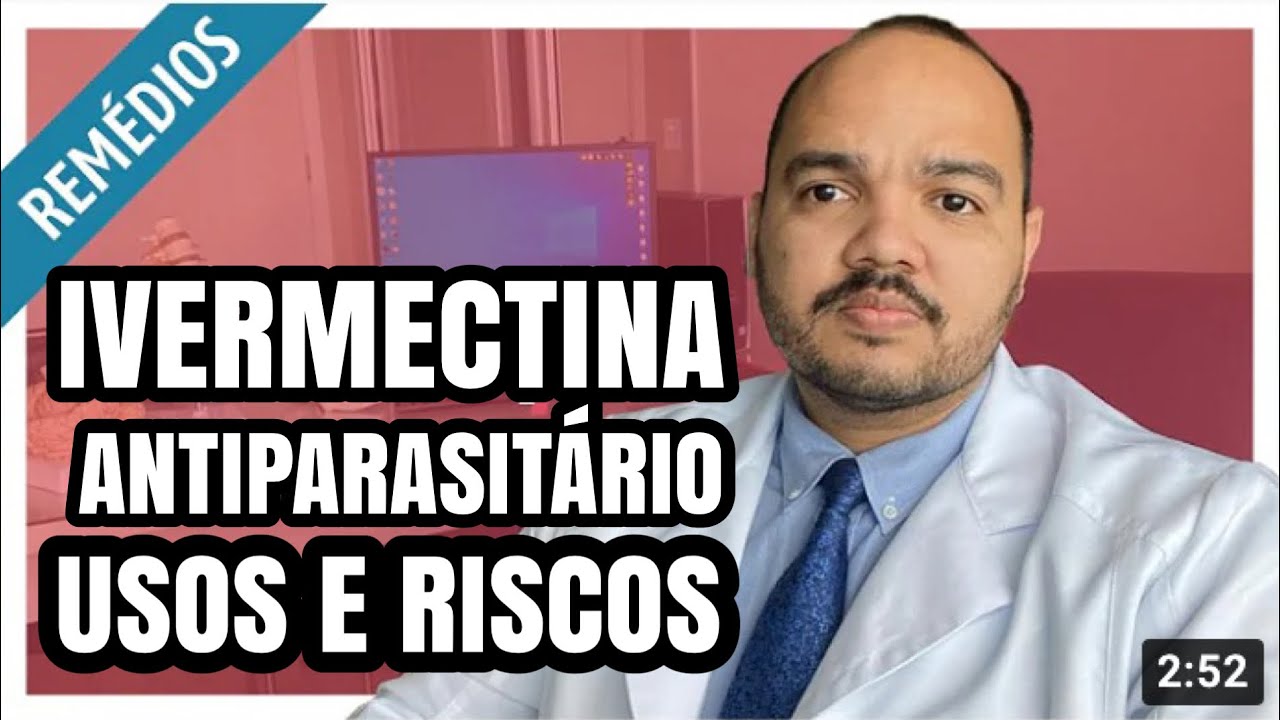 Ivermectina: Indicações, Dosagem e Efeitos Colaterais