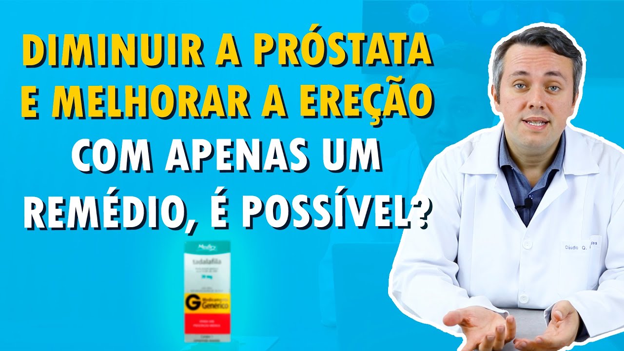 Remédio Para Próstata E Ereção Descubra Como Funciona Com O Dr Claudio Guimarães