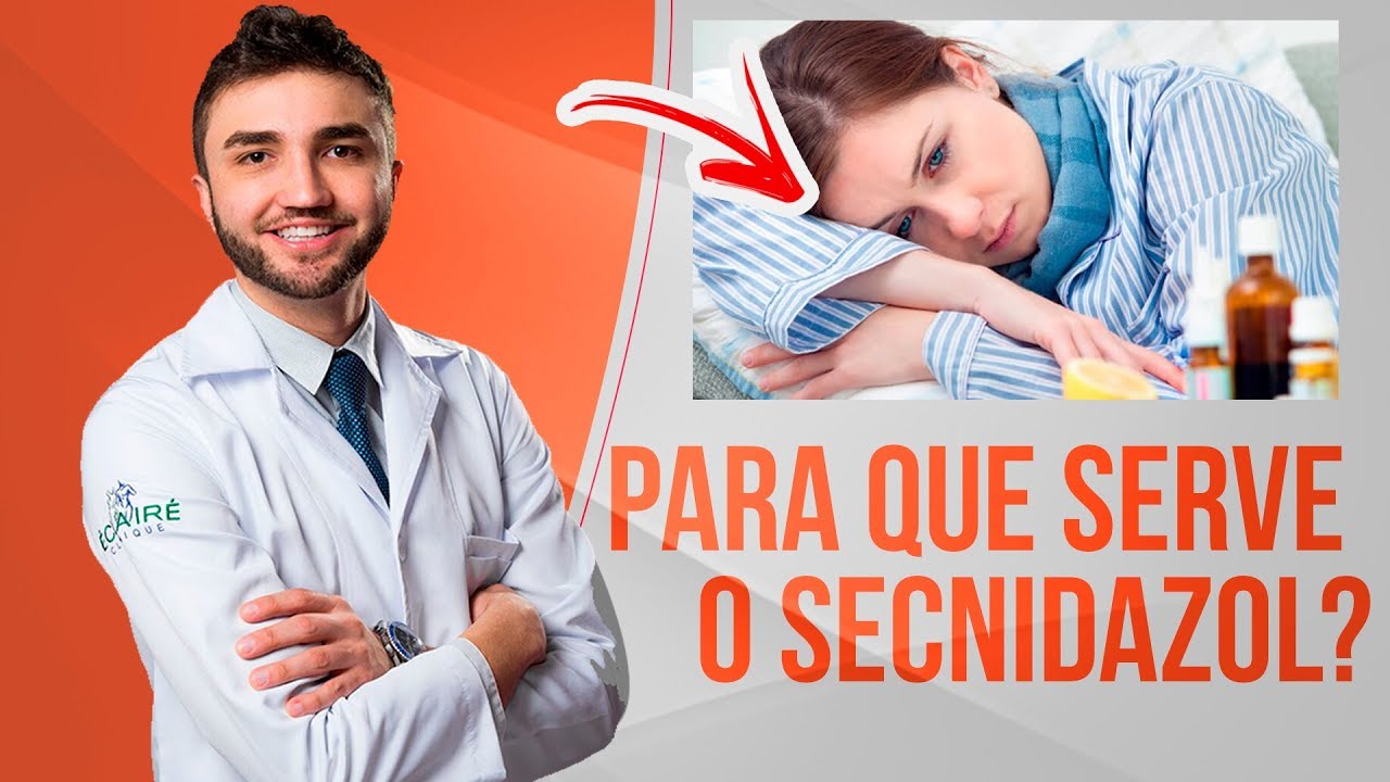 Secnidazol: Para Que Serve?