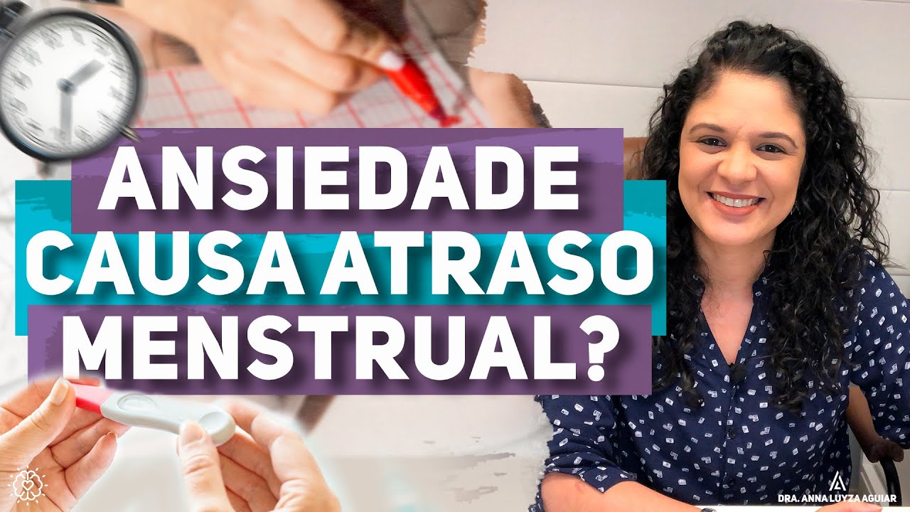 Atraso menstrual: será que a ansiedade é a causa?