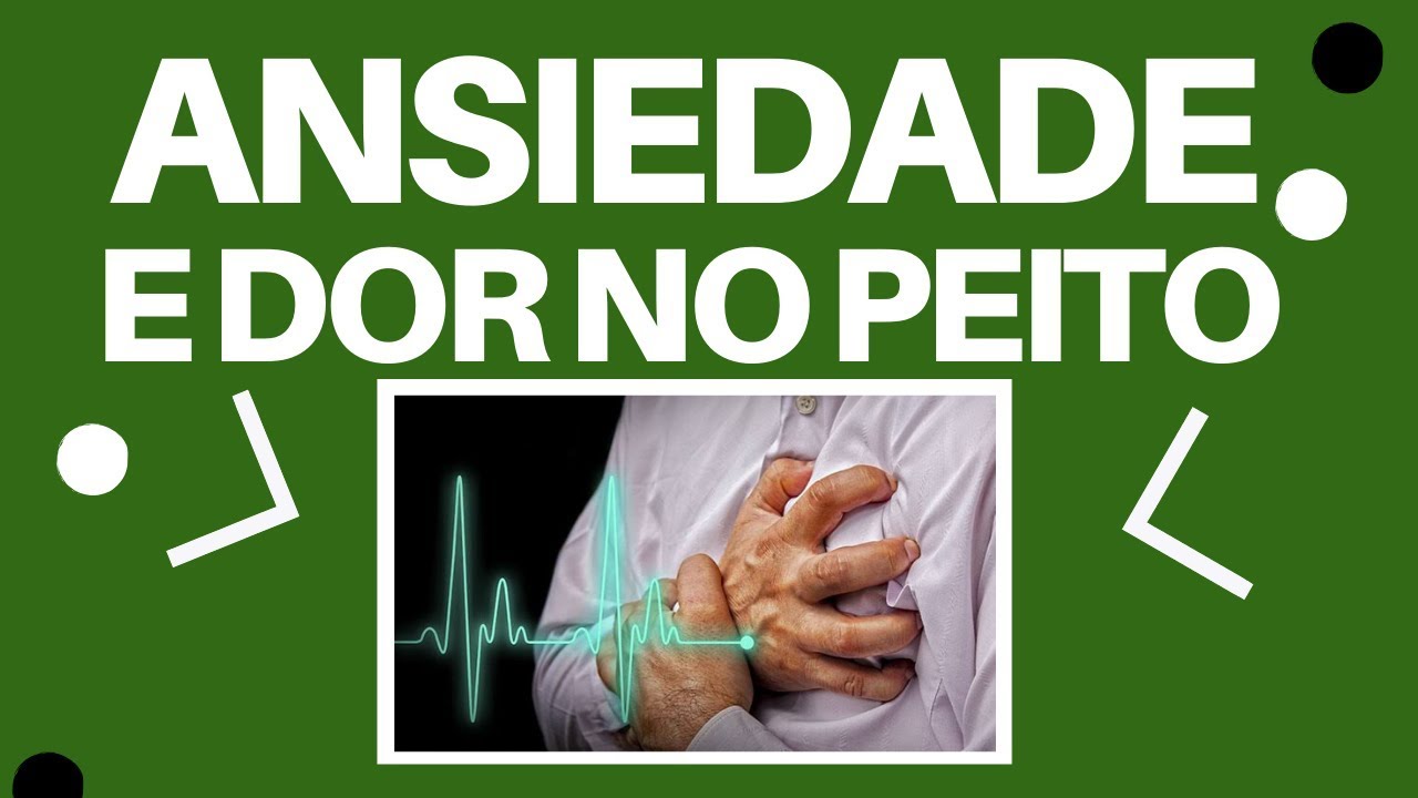 Dor no peito: Exames normais, possíveis causas e relação com a ansiedade