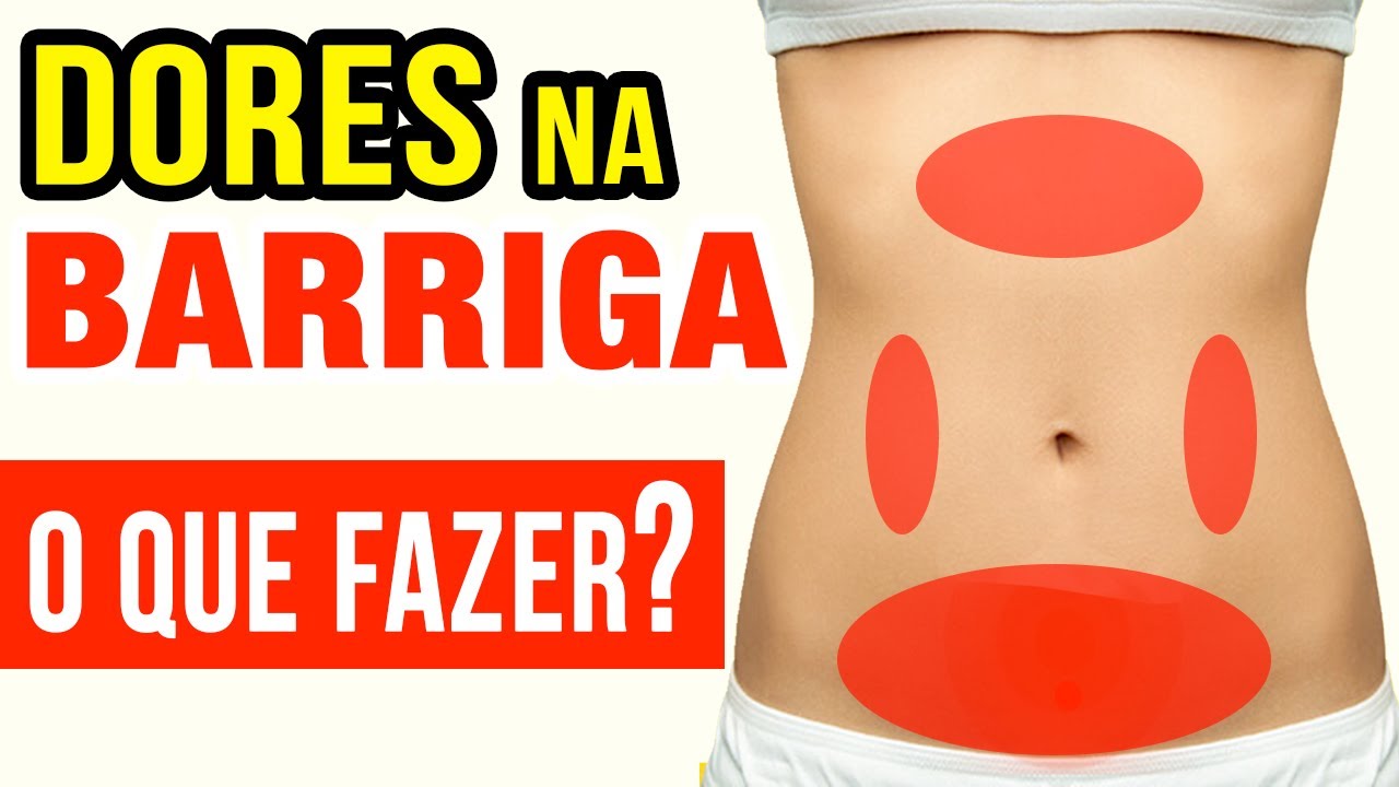 Dores na barriga: causas e tratamentos recomendados