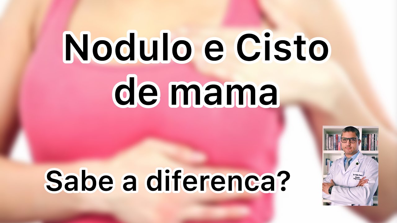 Entenda a diferença entre cisto e nódulo na mama