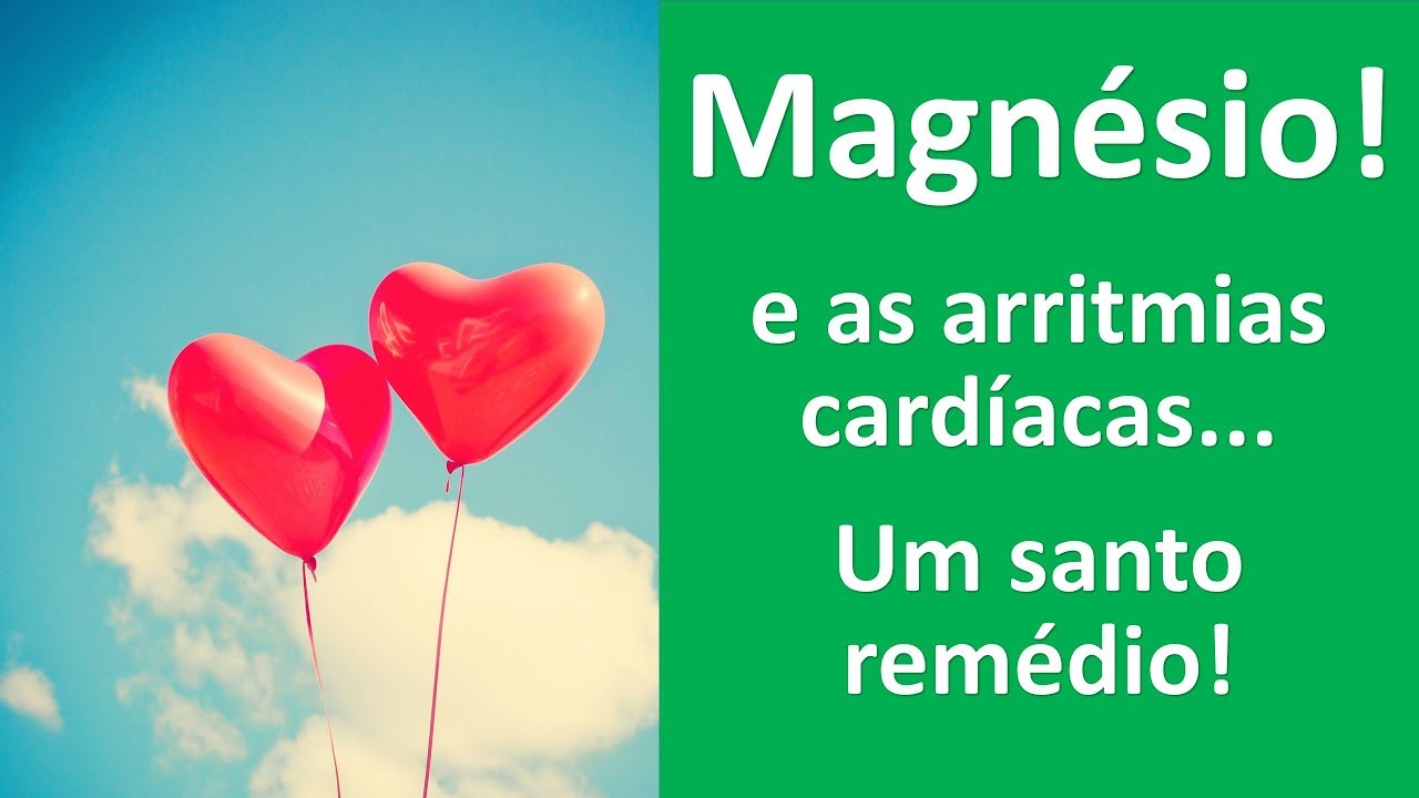 Magnésio para arritmias cardíacas: o que você precisa saber