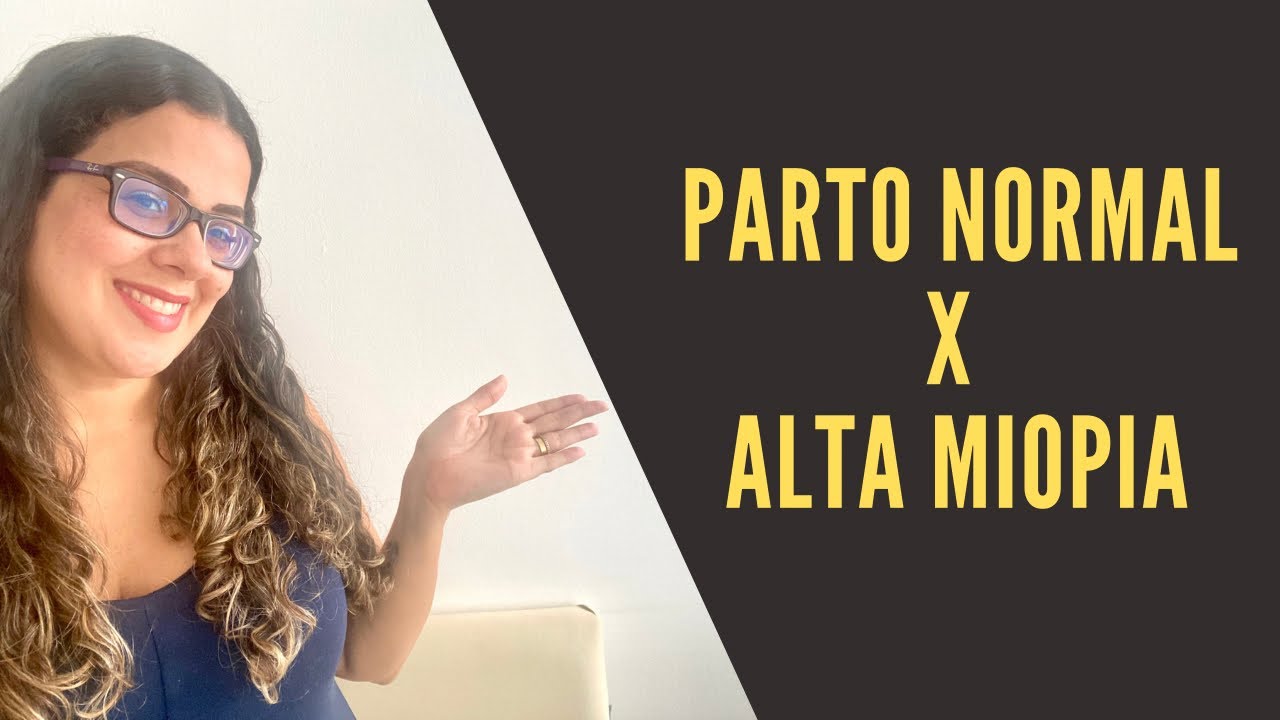 Parto Normal em Mulheres com Alta Miopia na Gravidez