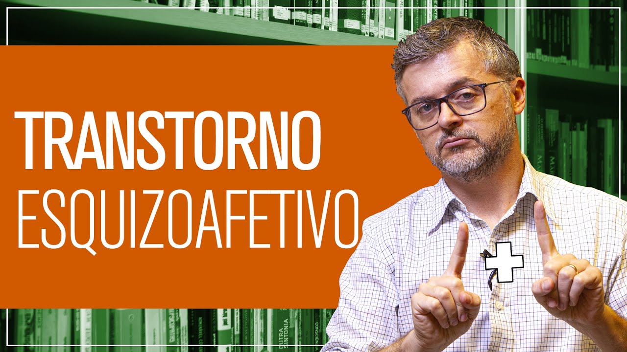 Transtorno esquizoafetivo: sintomas, causas e tratamento