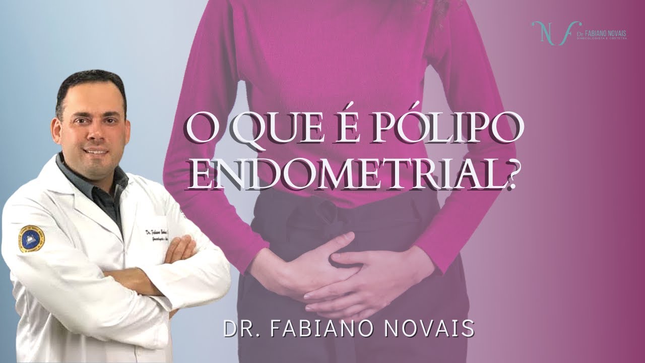 Polipo endometrial: saiba o que é e suas características.